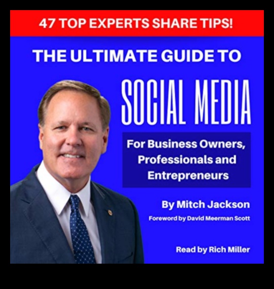 الدليل النهائي لوسائل التواصل الاجتماعي لأصحاب الأعمال